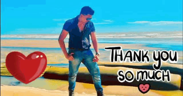 a man is standing on a beach with a heart in the background and says `` thank you so much '' .