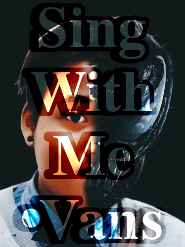 a poster that says sing with me vans with a half face of a person
