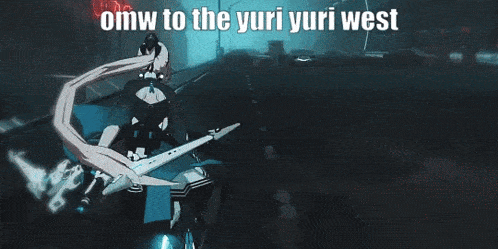 a screenshot of a video game with the words omw to the yuri yuri west on it