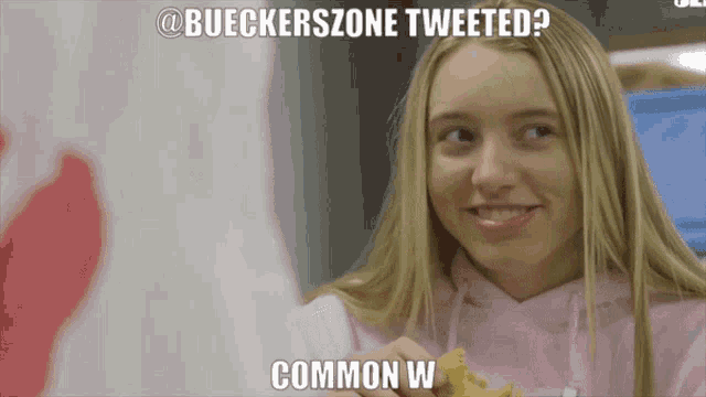 a picture of a girl with a caption that says @bueckerszone tweeted? common w