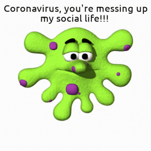 Coronavirus Covid19 GIF - Coronavirus Covid19 Social Life GIFs