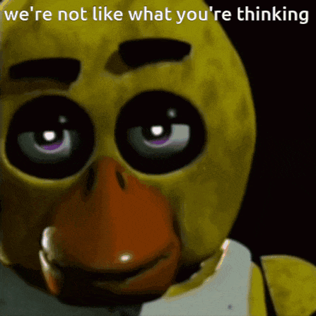 five nights at freddy 's chica says we 're not like what you are thinking
