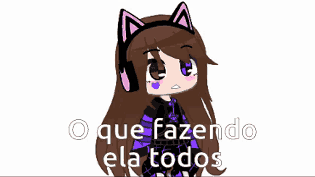 a picture of a girl with cat ears and the words " que fazendo ela todos "