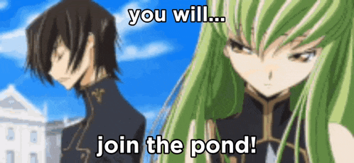 a man and a woman are standing next to each other with the words " you will ... join the pond ! "