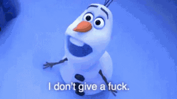a snowman from the movie frozen is sitting on a blue surface and says i don 't give a fuck .