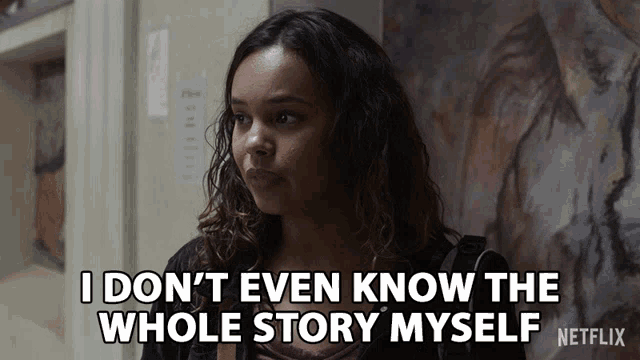 I Dont Even Know The Whole Story Myself GIF - I Dont Even Know The Whole Story Myself No Idea GIFs