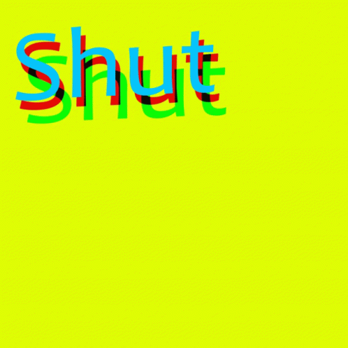 Shut Up Shut The Fuck Up GIF - Shut Up Shut The Fuck Up Retard GIFs