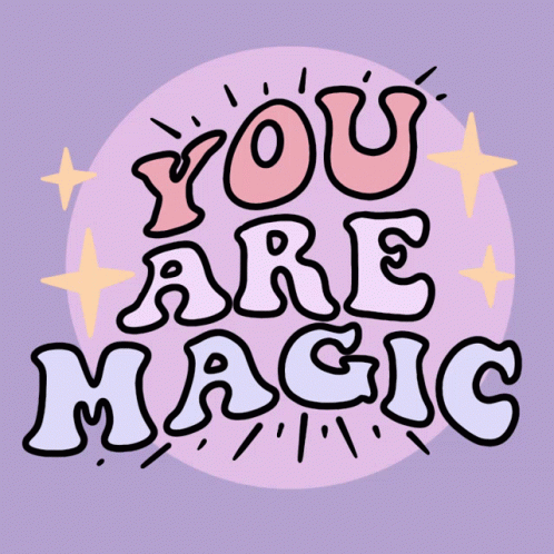 You Are Magic Chiaralbart GIF - You Are Magic Chiaralbart Magical GIFs