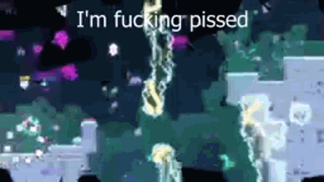 a video game scene with the words i 'm fucking pissed