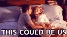 This Could Be Us GIF - This Could Be Us GIFs