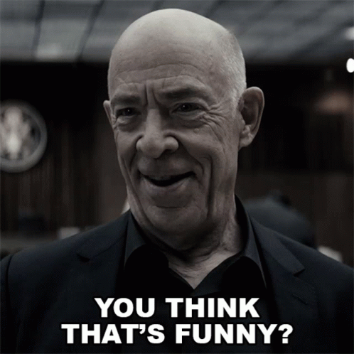 You Think Thats Funny Jk Simmons GIF - You Think Thats Funny Jk Simmons George Zax GIFs