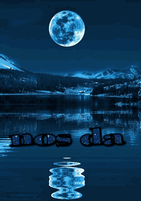 a picture of a full moon over a lake with nos dia written below it