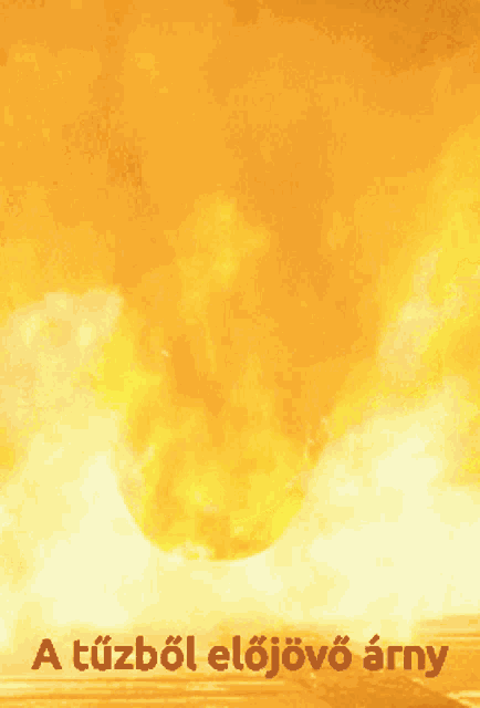 a yellow background with the words a tűzbol elojovo arny on it