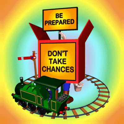 a train with a sign that says " be prepared " and " don 't take chances "
