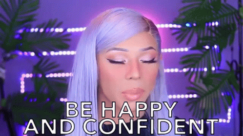 Be Happy And Confident Happy GIF - Be Happy And Confident Happy Confident GIFs
