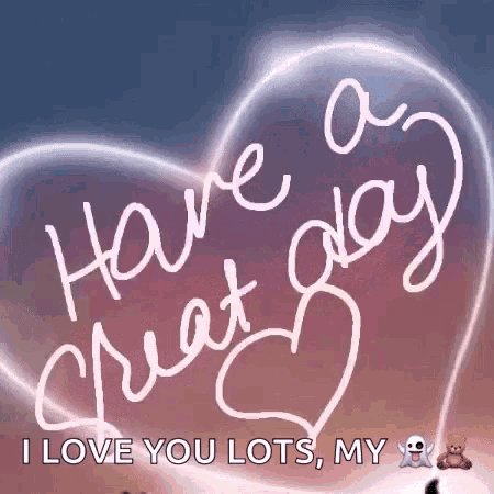 I Love You Lots Have A Great Day GIF - I Love You Lots Have A Great Day Friday GIFs