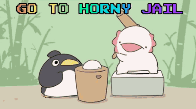 a cartoon of a penguin and an axolotl with the words go to horny jail below them