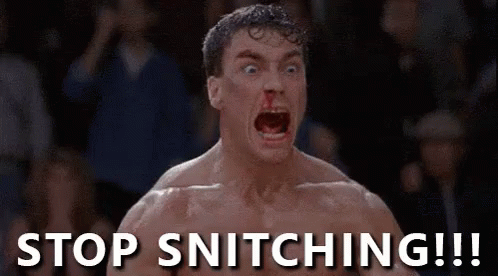 Stop Snitching - GIF - Snitch Stop Snitching Jean Claude Van Damme GIFs