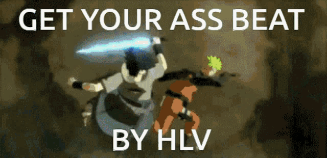 a picture of naruto and sasuke fighting with the words get your ass beat by hlv