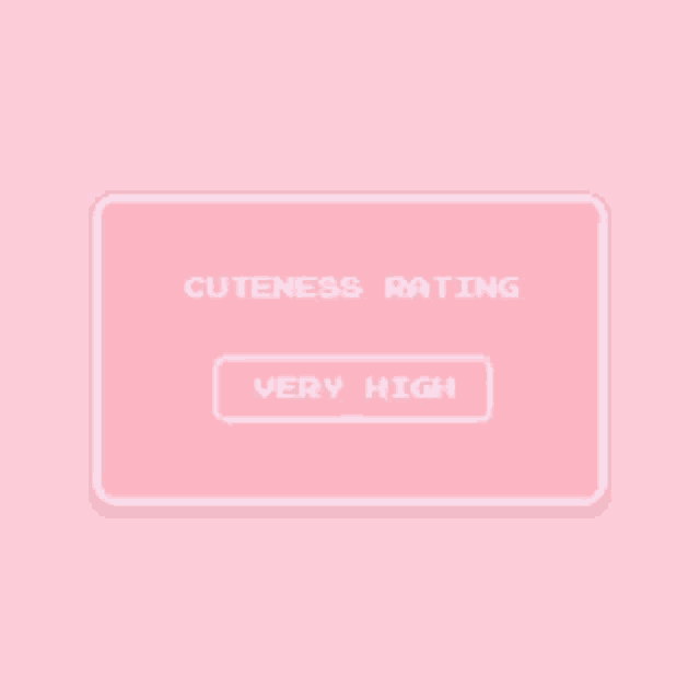 a pink square with the words cuteness rating very high on it