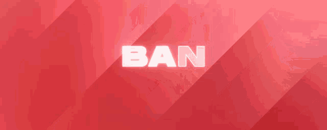 a red background with the word ban in white
