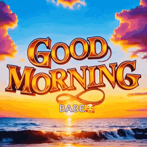 a picture of a beach with the words good morning babe