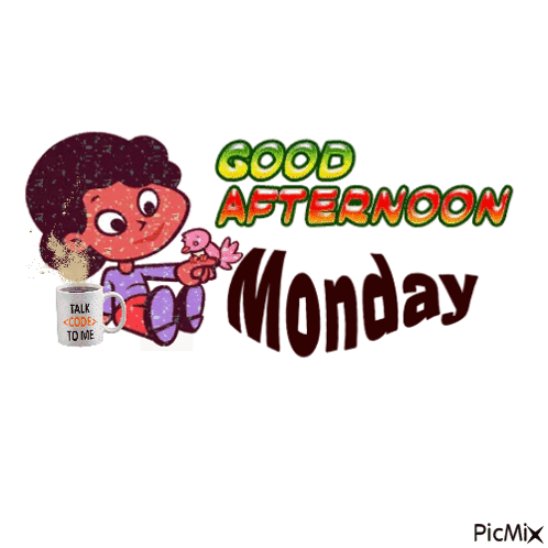 Good Monday Afternoon Monday GIF - Good Monday Afternoon Monday GIFs