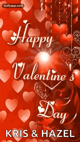 a happy valentine 's day greeting card for kris and hazel with hearts and balloons .