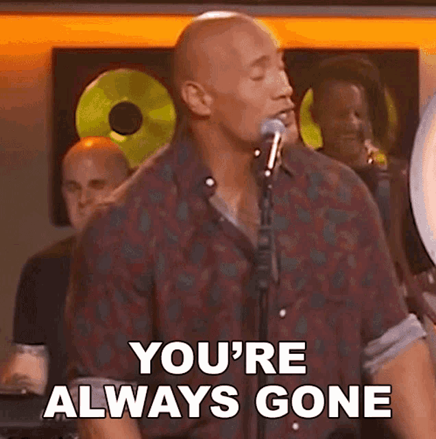 Youre Always Gone Dwayne Johnson GIF - Youre Always Gone Dwayne Johnson The Rock GIFs