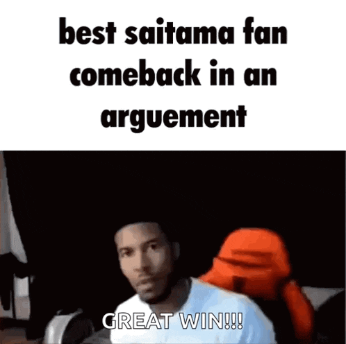 a man is sitting in a chair with the words `` best saitama fan comeback in an argument '' written on the bottom .