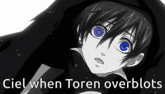a black and white anime character with blue eyes and the words ciel when toren overblots