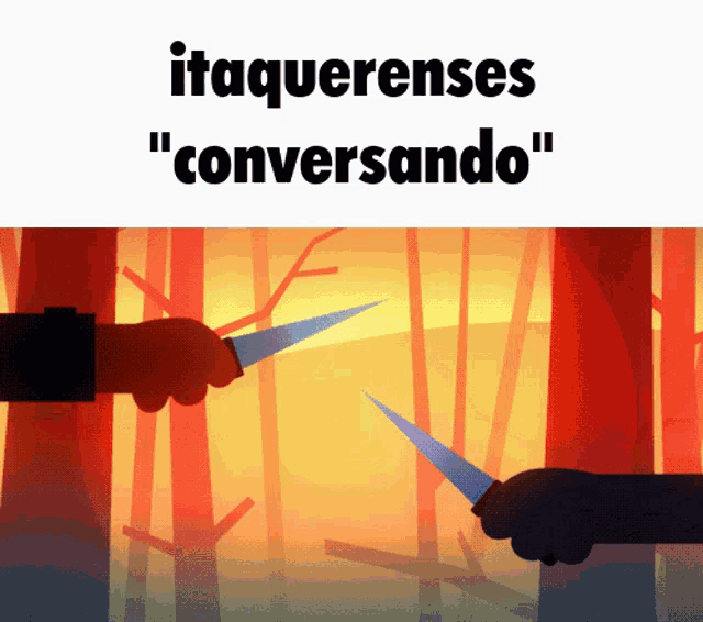 two hands holding knives in front of a forest with the words itaquerenses conversando