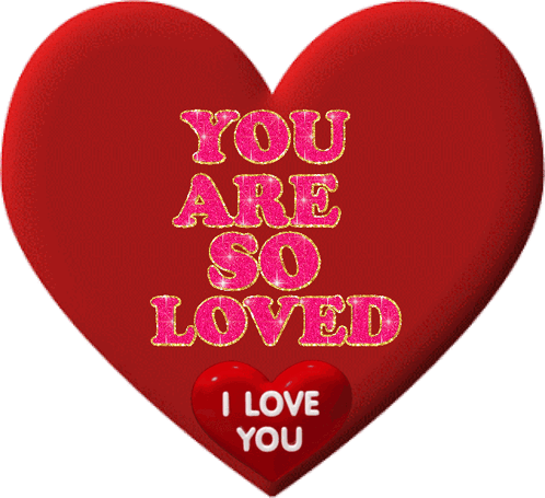 You'Re So Loved GIF - You'Re So Loved GIFs