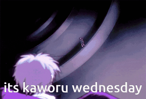 a picture of a person with the words its kaworu wednesday
