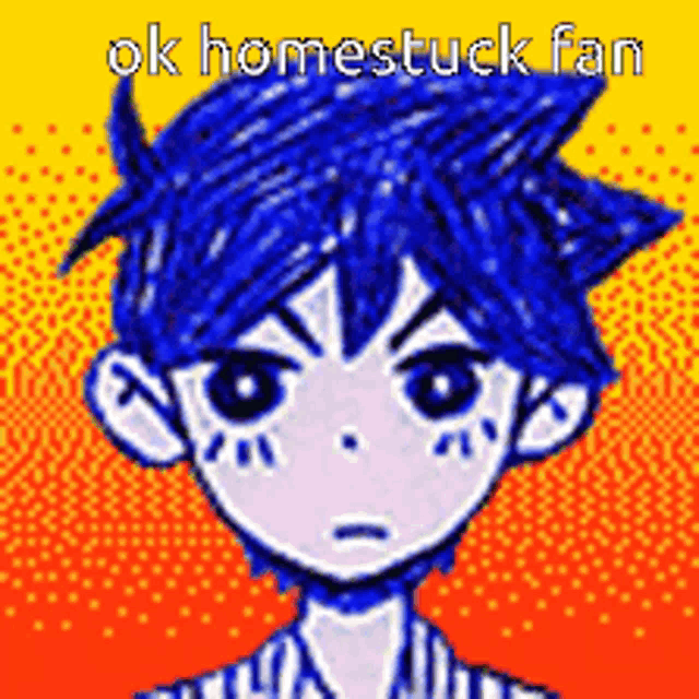 a pixel art drawing of a boy with blue hair and the words `` ok homestuck fan '' below him .
