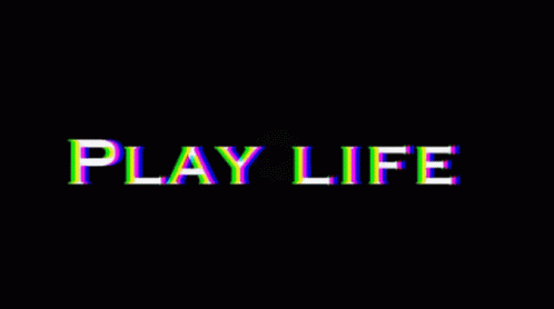 Play Life Glitch GIF - Play Life Glitch Text GIFs