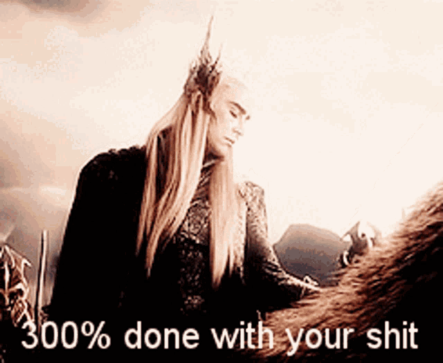 a picture of a man with the words 300 % done with your shit on it