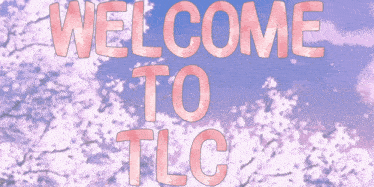 Tlc Tlcwelcome GIF - Tlc Tlcwelcome Theloyalcommunity GIFs