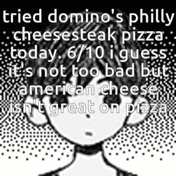 a black and white drawing of a person 's face with the words tried domino 's philly cheesesteak pizza today