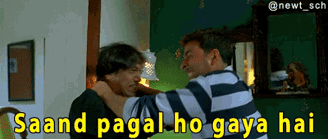 two men are fighting in a room with the words saand pagal ho gaya hai above them