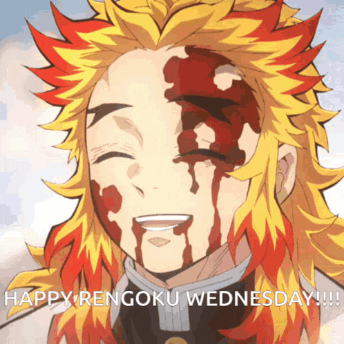 a cartoon of a man with blood on his face and the words happy rengoku wednesday