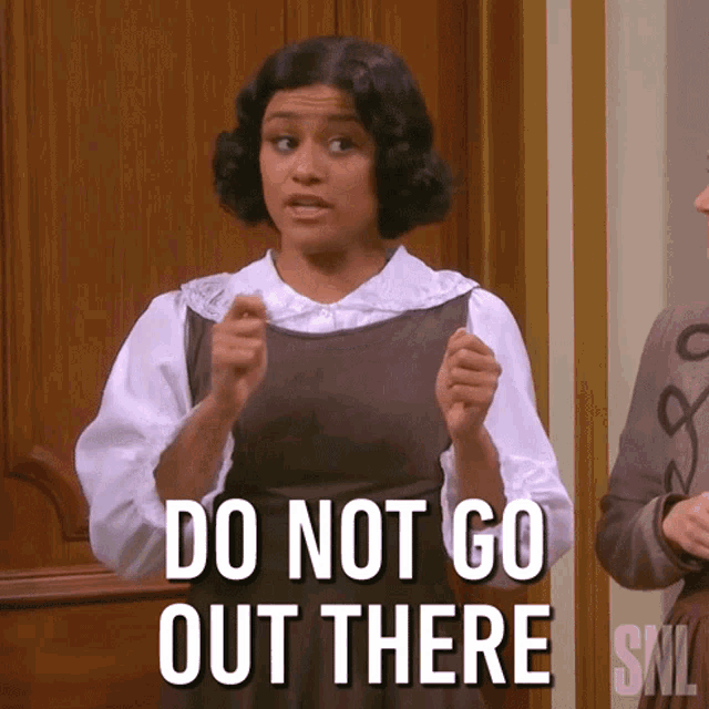Do Not Go Out There Ariana Debose GIF - Do Not Go Out There Ariana Debose Saturday Night Live GIFs