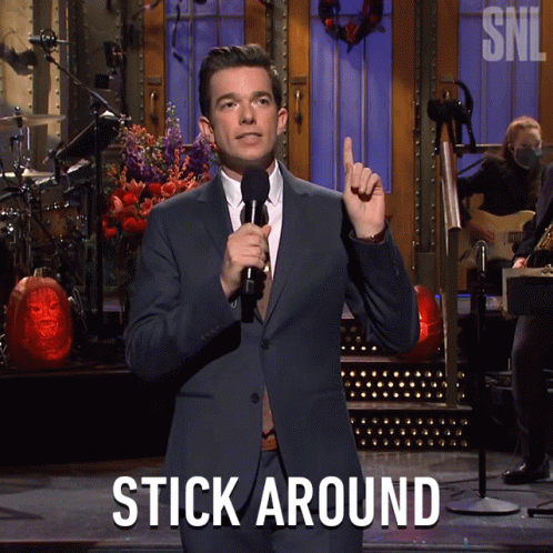 Stick Around Saturday Night Live GIF - Stick Around Saturday Night Live Stay GIFs