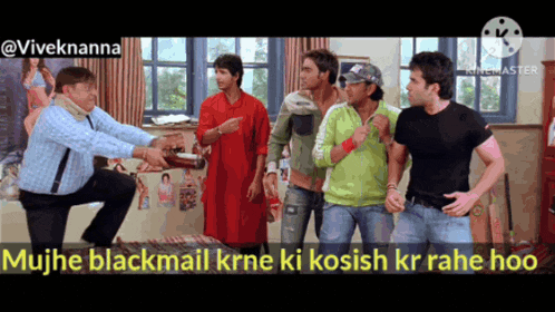 a group of men are standing in a room with the caption mujh blackmail krne ki kosish kr rahe hoo ..