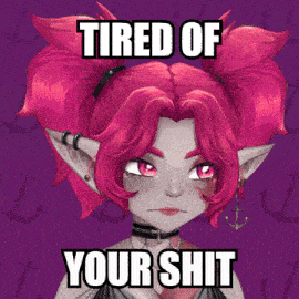 a picture of a girl with pink hair and the words " tired of your shit "