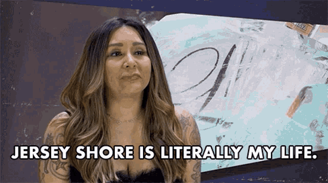 Jersey Shore Is Literally My Life Snooki GIF - Jersey Shore Is Literally My Life Snooki Nicole Polizzi GIFs