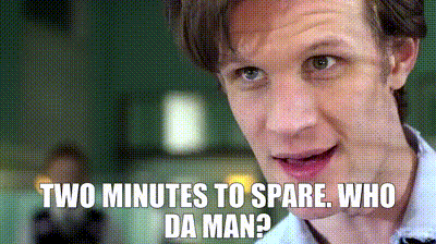a man in a white shirt says two minutes to spare who da man ?