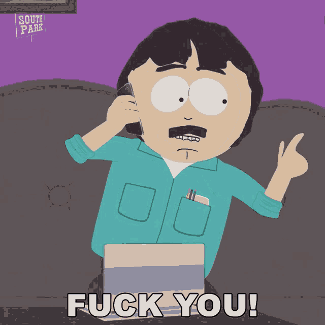 randy from south park is talking on a cell phone and saying fuck you