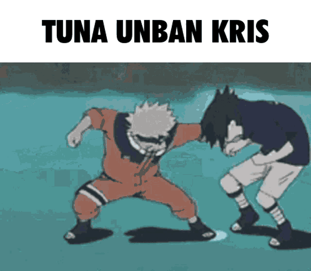 a cartoon of naruto and sasuke dancing with the words tuna unban kris