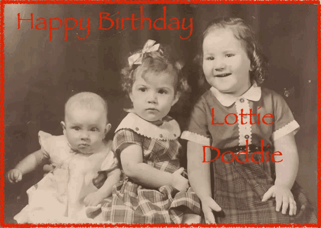 a black and white photo of three children with the words happy birthday written in red
